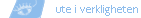 ute i verkligheten